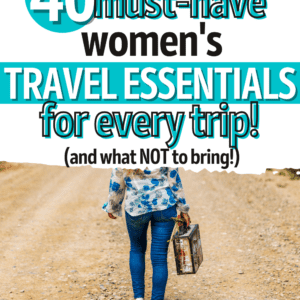 19+ Travel Essentials for Women: The Ultimate List For Women on